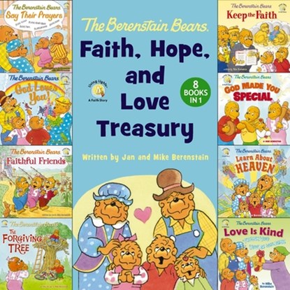 The Berenstain Bears Faith, Hope, and Love Treasury, Jan & Mike Berenstain - Gebonden - 9780310178477