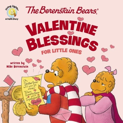The Berenstain Bears' Valentine Blessings for Little Ones, Mike Berenstain - Gebonden - 9780310178521