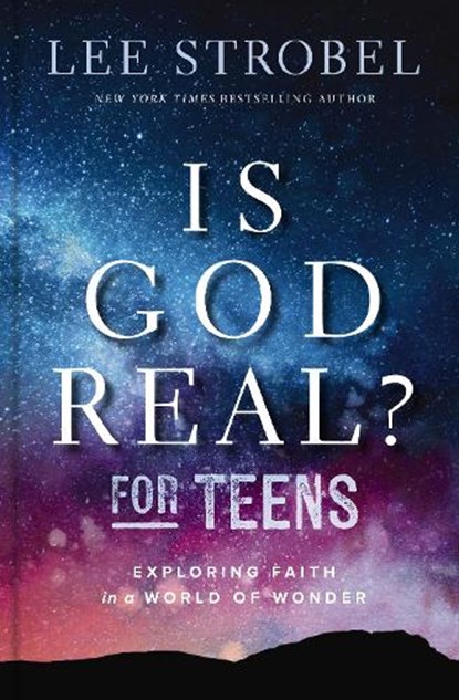 Is God Real? for Teens, Lee Strobel - Gebonden - 9780310179856