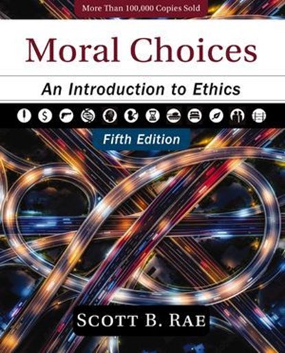 Moral Choices, Fifth Edition, Scott Rae - Ebook - 9780310180425
