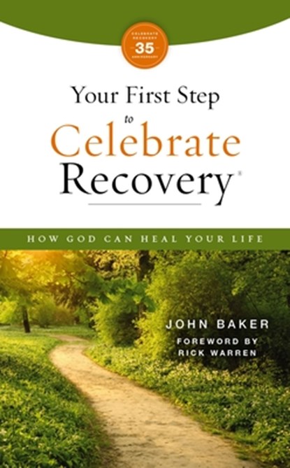 Your First Step to Celebrate Recovery, Updated, John Baker - Paperback - 9780310180661