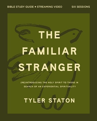 The Familiar Stranger Bible Study Guide plus Streaming Video, Tyler Staton - Paperback - 9780310182689