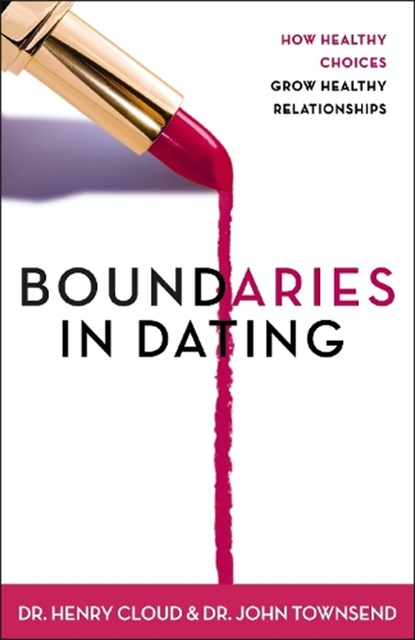 Boundaries in Dating, Henry Cloud ; John Townsend - Paperback - 9780310200345