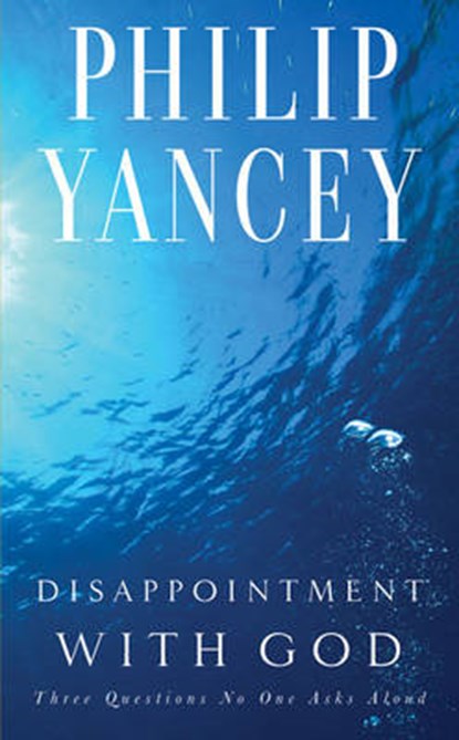 Disappointment with God, YANCEY,  Philip - Paperback - 9780310214366