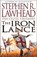 The Iron Lance, Stephen R. Lawhead - Paperback - 9780310217824