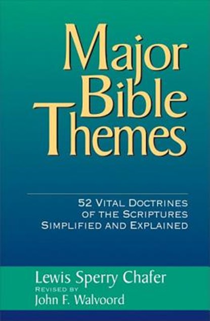 Major Bible Themes, John F. Walvoord ; Lewis Sperry Chafer - Gebonden - 9780310223900
