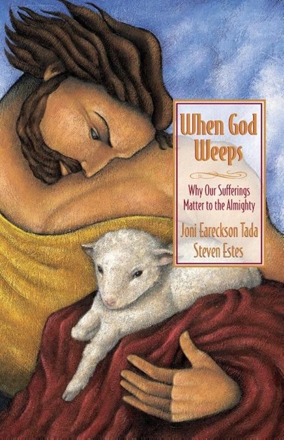 When God Weeps, Joni Eareckson Tada ; Steve Estes - Paperback - 9780310238355