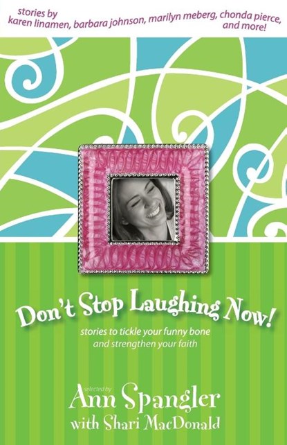 Don't Stop Laughing Now!, Ann Spangler - Paperback - 9780310239963