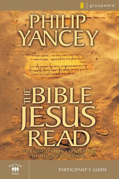 The Bible Jesus Read Participant's Guide, Philip Yancey - Paperback - 9780310241850