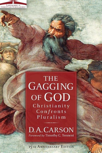 The Gagging of God, D. A. Carson - Paperback - 9780310242864