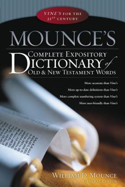 Mounce's Complete Expository Dictionary of Old and New Testament Words, William D. Mounce - Gebonden - 9780310248781