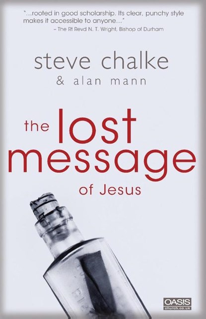 The Lost Message of Jesus, Steve Chalke ; Alan Mann - Paperback - 9780310248828