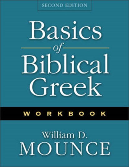 Basics of Biblical Greek Workbook, MOUNCE,  William D. - Paperback - 9780310250869