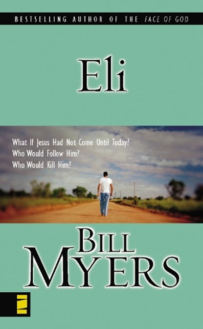 Eli, Bill Myers - Paperback - 9780310251149
