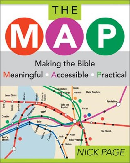 The MAP: Making the Bible Meaningful, Accessible, Practical, Nick Page - Paperback - 9780310252399