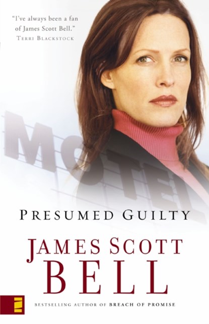 Presumed Guilty, James Scott Bell - Paperback - 9780310253310