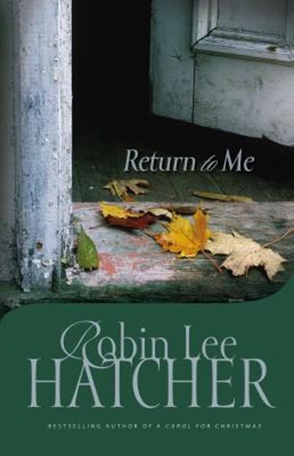 Return to Me, Robin Lee Hatcher - Paperback - 9780310258049