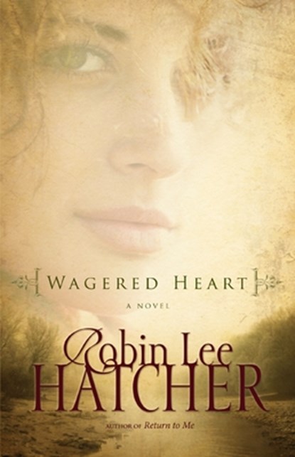 Wagered Heart, Robin Lee Hatcher - Paperback - 9780310259268