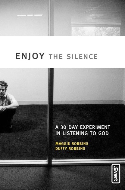 Enjoy the Silence, Maggie Robbins ; Duffy Robbins - Paperback - 9780310259916