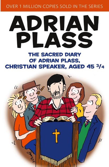 The Sacred Diary of Adrian Plass, Christian Speaker, Aged 45 3/4, Adrian Plass - Paperback - 9780310269137