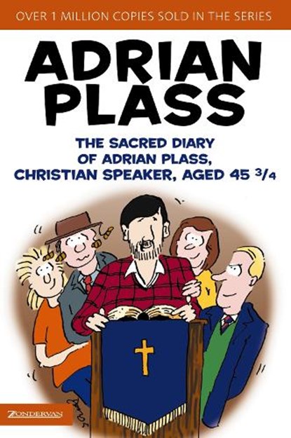 The Sacred Diary of Adrian Plass, Christian Speaker, Aged 45 3/4, Adrian Plass - Paperback - 9780310269137