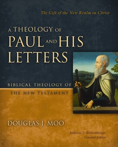 A Theology of Paul and His Letters, Douglas  J. Moo - Gebonden - 9780310270904