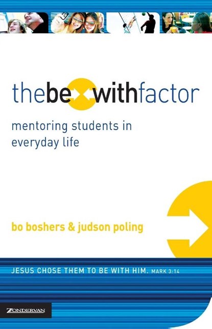 The Be-With Factor, Bo Boshers ; Judson Poling - Paperback - 9780310271604