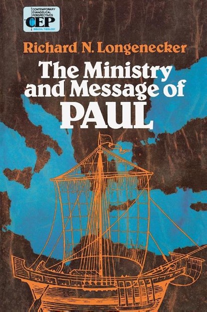 The Ministry and Message of Paul, Richard N. Longenecker - Paperback - 9780310283416
