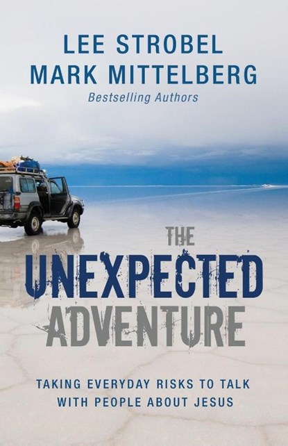 The Unexpected Adventure, Lee Strobel ; Mark Mittelberg - Paperback - 9780310283928