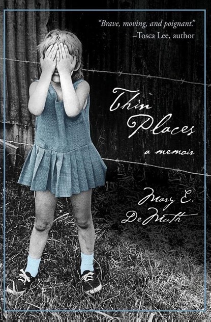 Thin Places, Mary E DeMuth - Paperback - 9780310284185