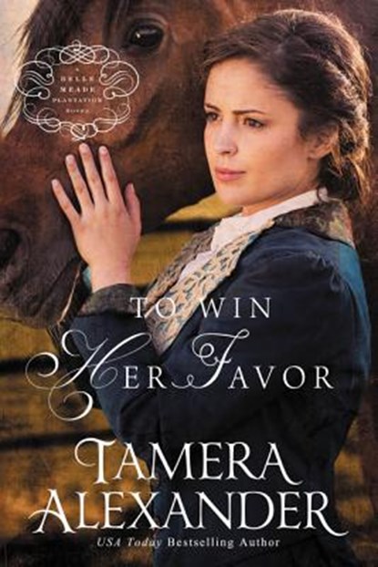 To Win Her Favor, Tamera Alexander - Paperback - 9780310291077