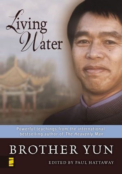 Living Water, Brother Yun - Ebook - 9780310309062