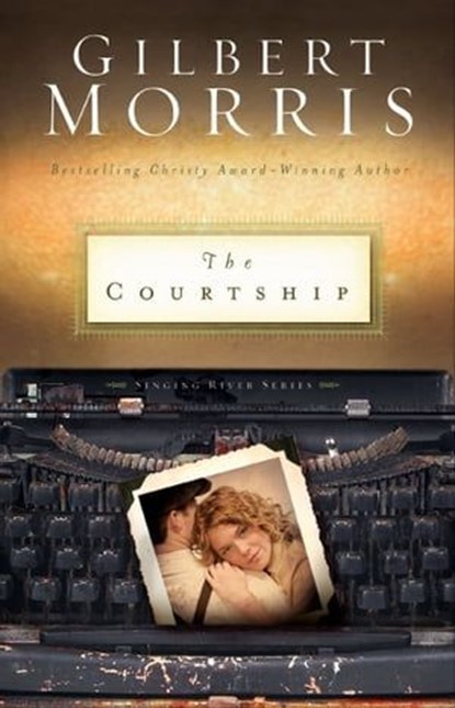 The Courtship, Gilbert Morris - Ebook - 9780310317128