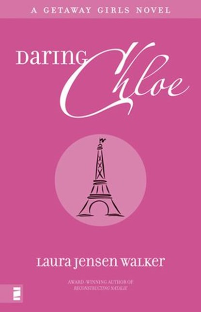 Daring Chloe, Laura Jensen Walker - Ebook - 9780310317241