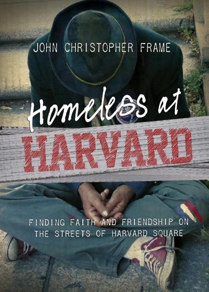 Homeless at Harvard, John Christopher Frame - Paperback - 9780310318675