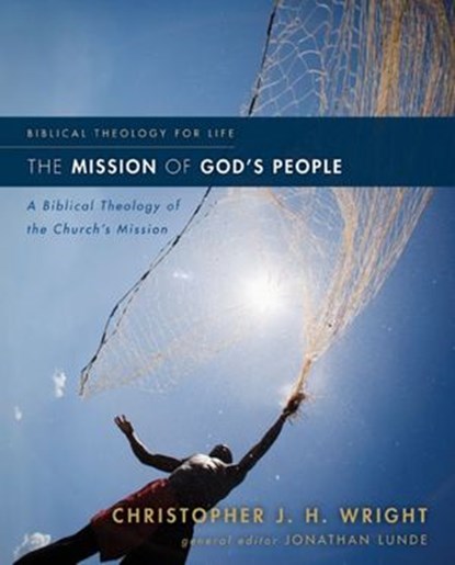 The Mission of God's People, Christopher J. H. Wright - Ebook - 9780310323037