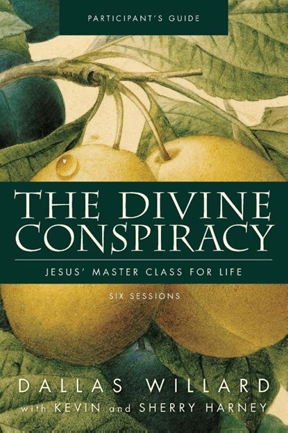 The Divine Conspiracy Bible Study Participant's Guide, Dallas Willard - Paperback - 9780310324393