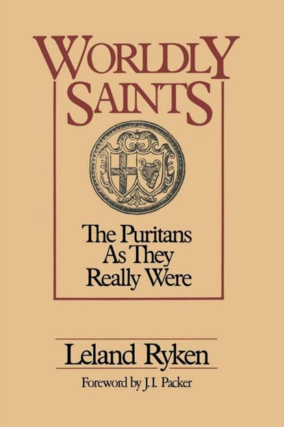 Worldly Saints, Leland Ryken - Paperback - 9780310325017