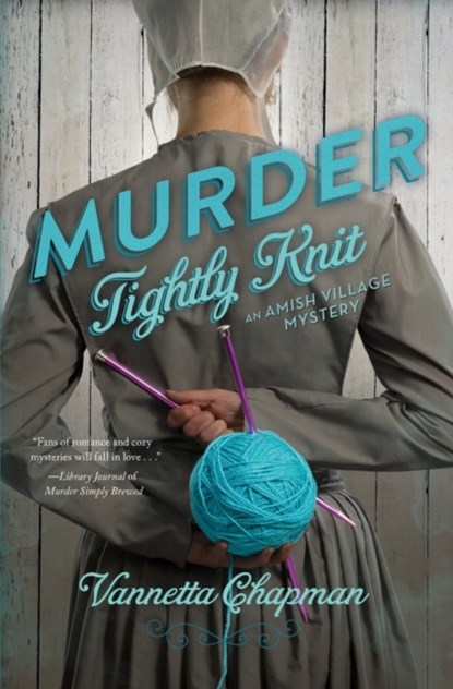 Murder Tightly Knit, Vannetta Chapman - Paperback - 9780310325697