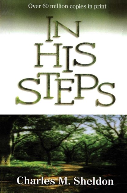 In His Steps, Charles Monroe Sheldon - Paperback - 9780310327516