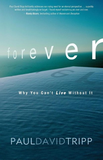 Forever, Paul David Tripp - Paperback - 9780310328186
