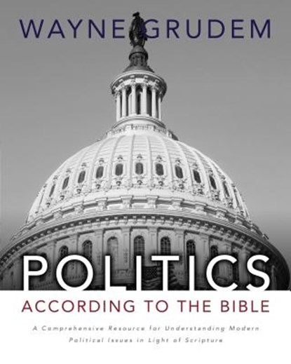Politics - According to the Bible, Wayne A. Grudem - Gebonden - 9780310330295