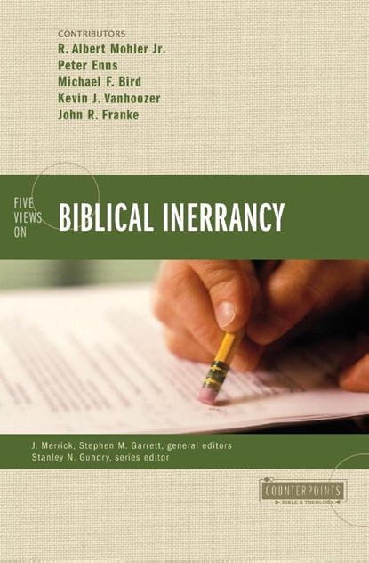 Five Views on Biblical Inerrancy, Jr. Mohler ; Peter E. Enns ; Michael F. Bird ; Kevin J. Vanhoozer - Paperback - 9780310331360