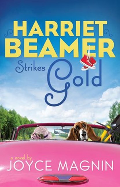 Harriet Beamer Strikes Gold, Joyce Magnin - Ebook - 9780310333593