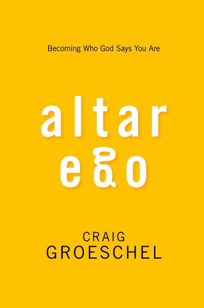 Altar Ego, Craig Groeschel - Paperback - 9780310333838