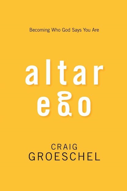 Altar Ego, Craig Groeschel - Paperback - 9780310333838