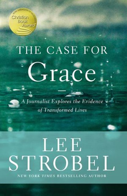 The Case for Grace, Lee Strobel - Ebook - 9780310334309