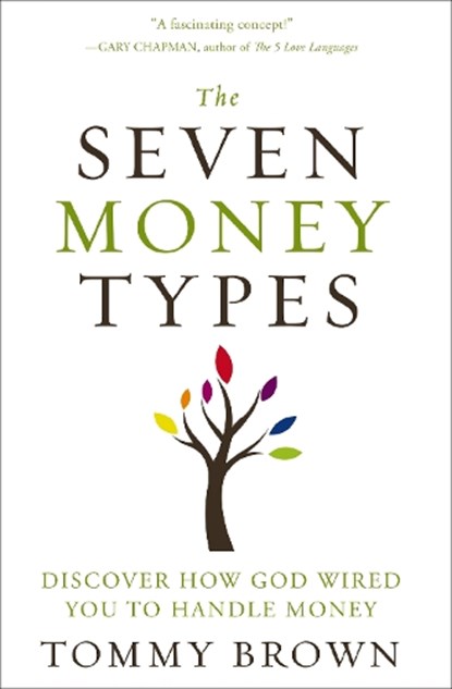 The Seven Money Types, Tommy Brown - Paperback - 9780310335443