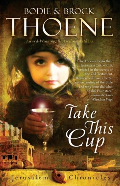 Take This Cup, Bodie Thoene - Paperback - 9780310335986