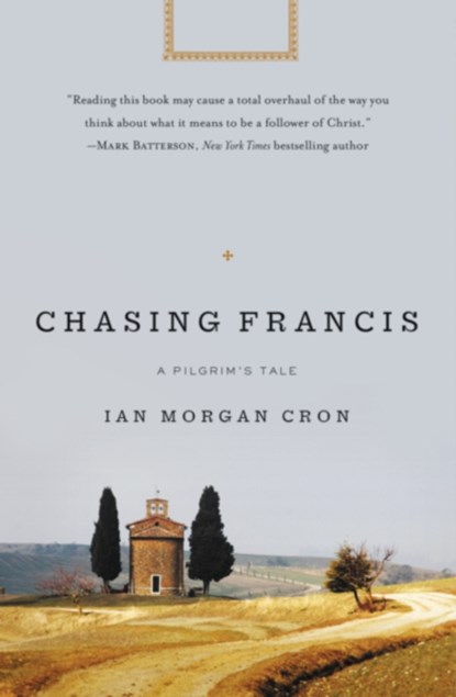 Chasing Francis, Ian Morgan Cron - Paperback - 9780310336693